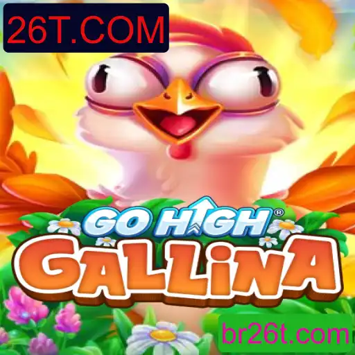 GoHighGallina: Descubra as Emoções do Novo Jogo Inspirado em 26T.COM